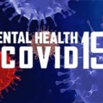 Mental Health and COVID-19