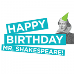 Happy Birthday, Mr. Shakespeare!