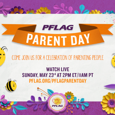 PFLAG Parent Day: A Virtual Celebration of Parenting People