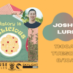 History is Delicious with Joshua Lurie