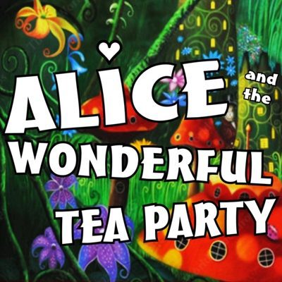 Alice and the Wonderful Tea Party