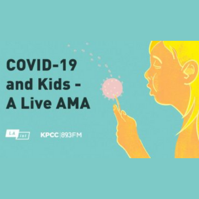 COVID-19 and Kids - A Live AMA