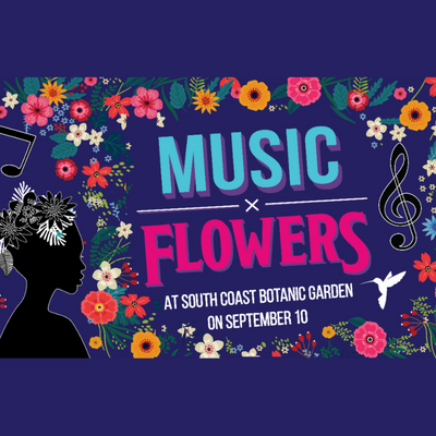 Music x Flowers at South Coast Botanic Garden