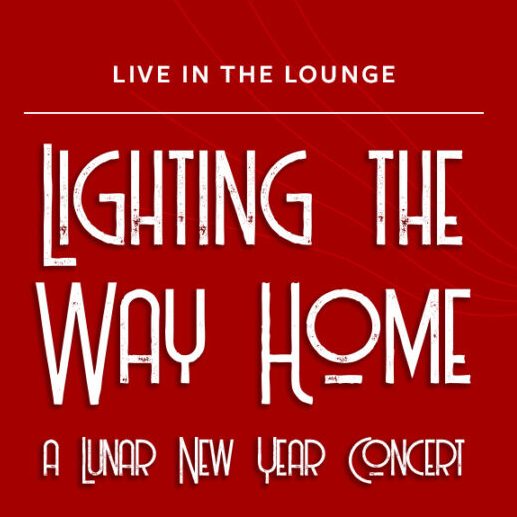Lighting the Way Home: A Lunar New Year Concert