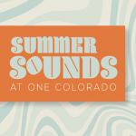 Summer Sounds at One Colorado: Arcy Drive