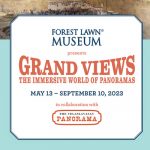 'Grand Views: The Immersive World of Panoramas' Exhibit