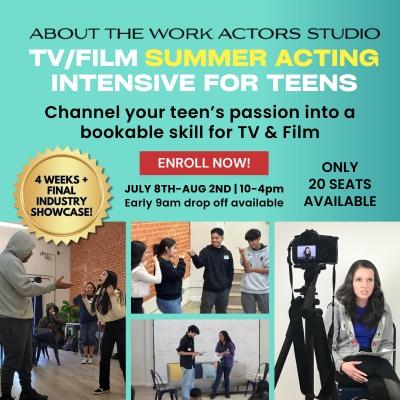 About The Work Actors Studio presents our TV/FILM SUMMER ACTING INTENSIVE FOR TEENS 2024